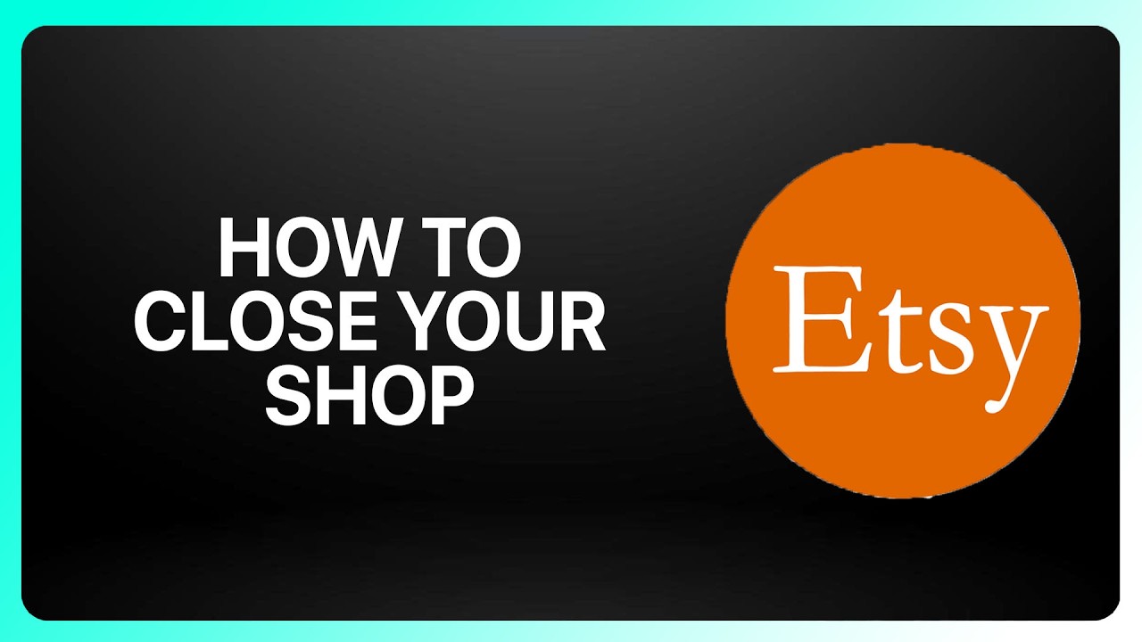How To Close Your Etsy Shop ! Tutorial
