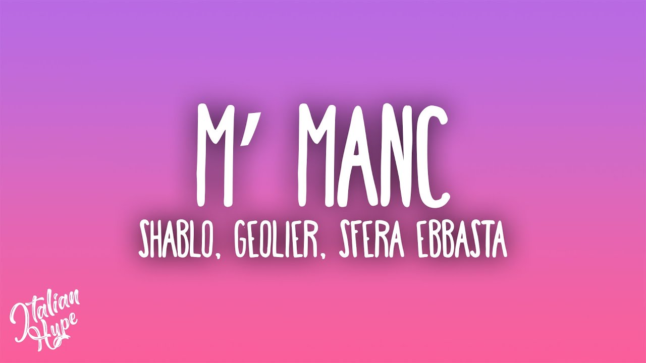 Shablo, Geolier, Sfera Ebbasta - M' Manc