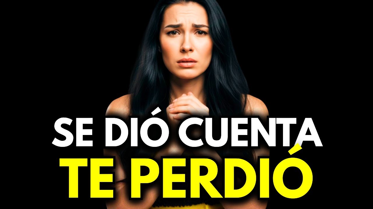 Los Sentimientos de una Mujer Cuando se Da Cuenta de que Te Perdió (ES TARDE)