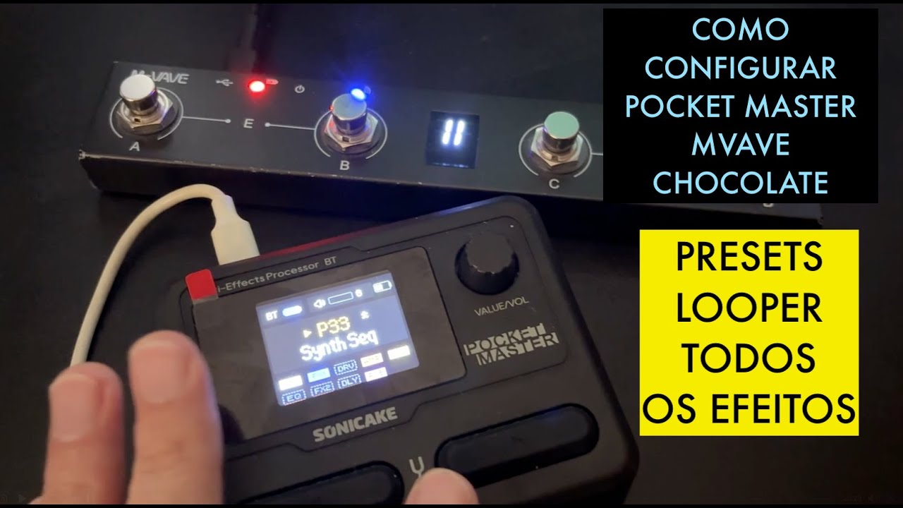 POCKET MASTER SONICAKE E CONTROLADOR CHOCOLATE | CONFIGURAR PRESETS, LOOPER E TODOS OS COMANDOS