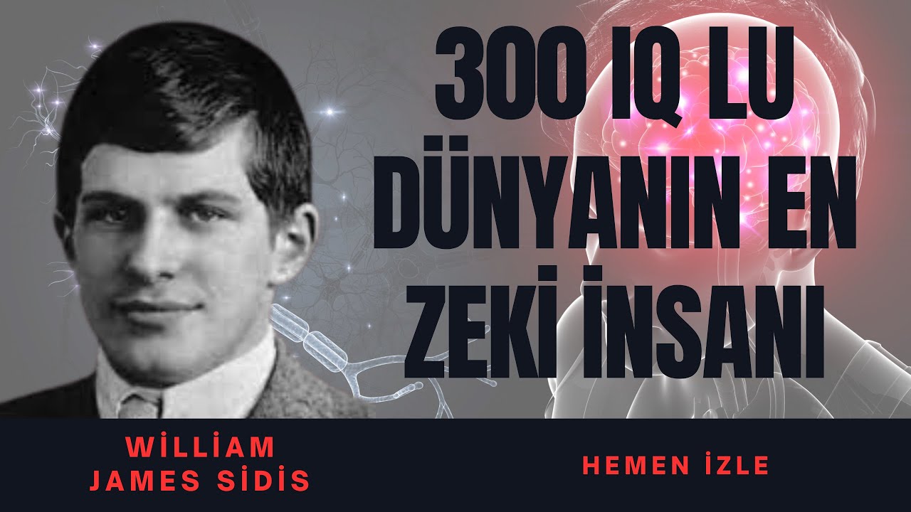 Yaşamış EN ZEKİ İnsan WİLLİAM JAMES SİDİS'in Hikayesi
