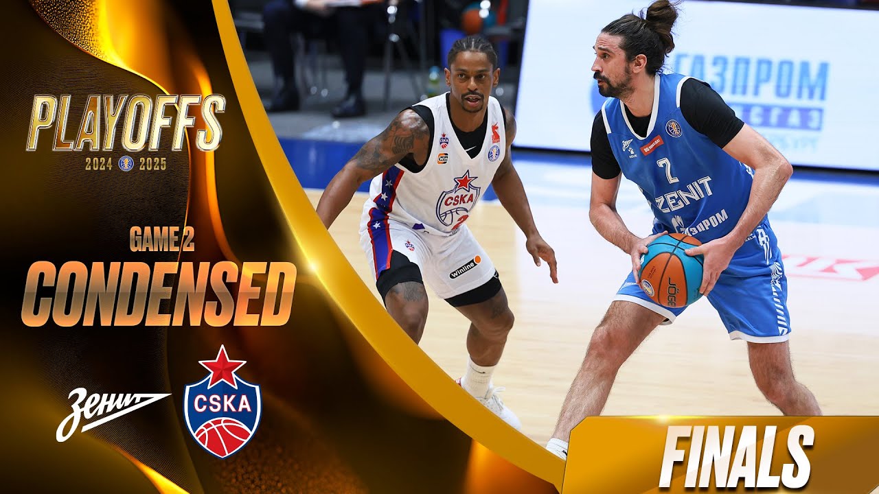 Zenit vs CSKA Condensed Game Finals Game 2 | Season 2024-25