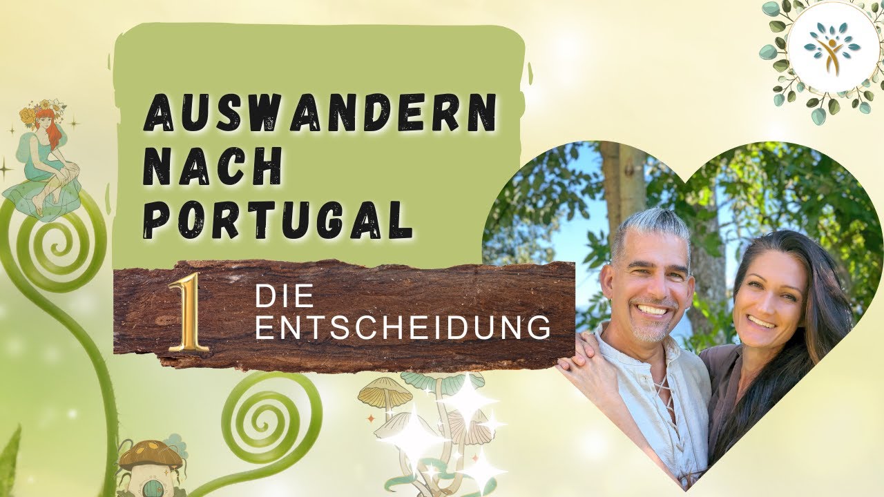Auswandern nach Portugal - Die Entscheidung - Teil 1