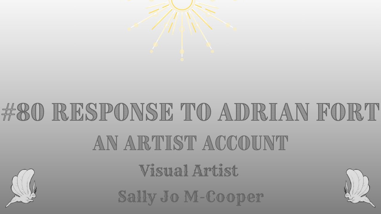#80 Response to Adrian Fort A. A.