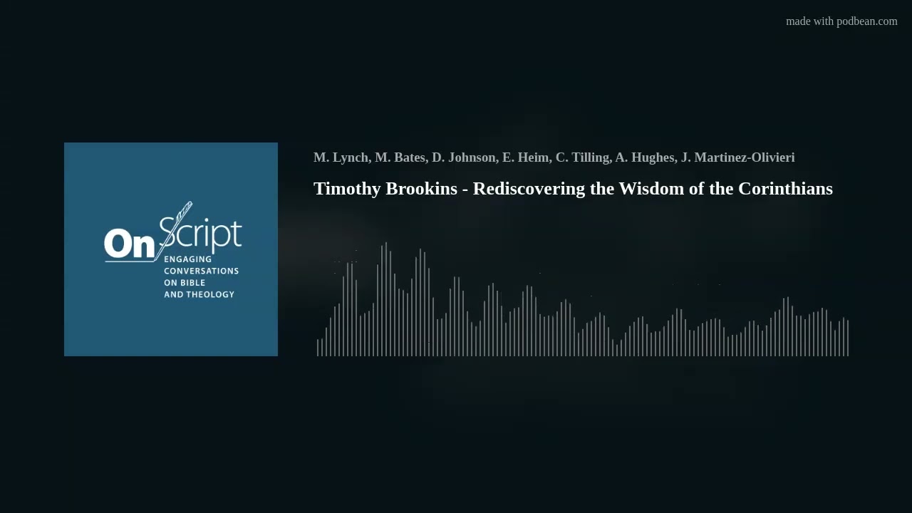 Timothy Brookins - Rediscovering the Wisdom of the Corinthians