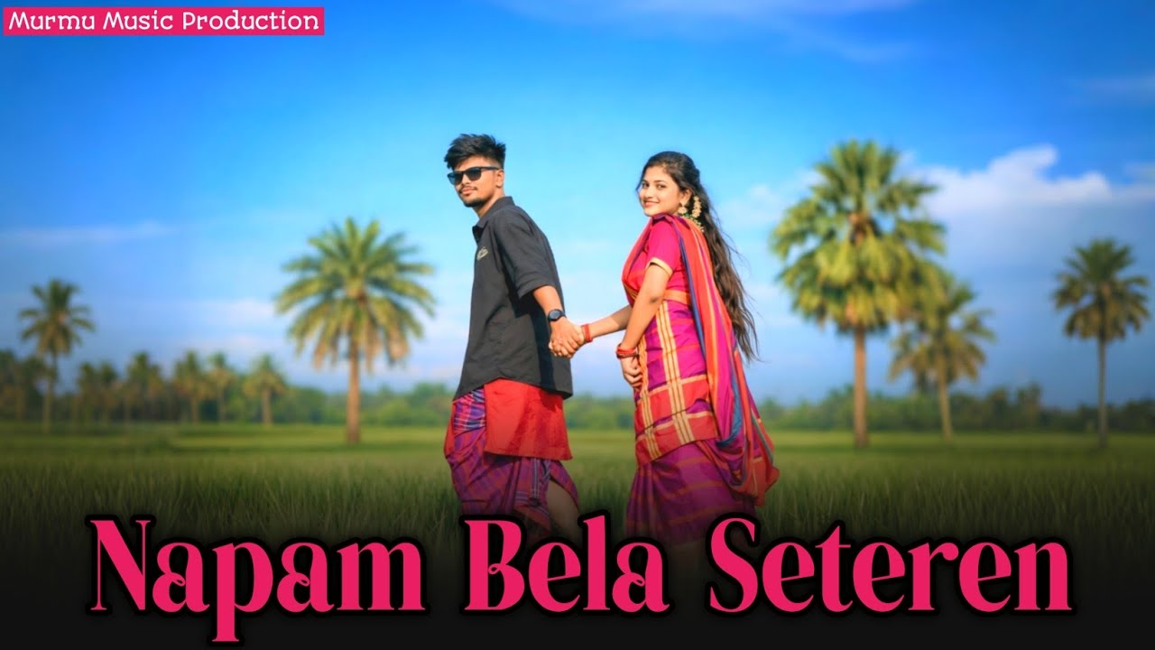 Napam Bela Seteren | Santhali AI Music 2026 | New Santhali Romantic Song | Murmu Music Production