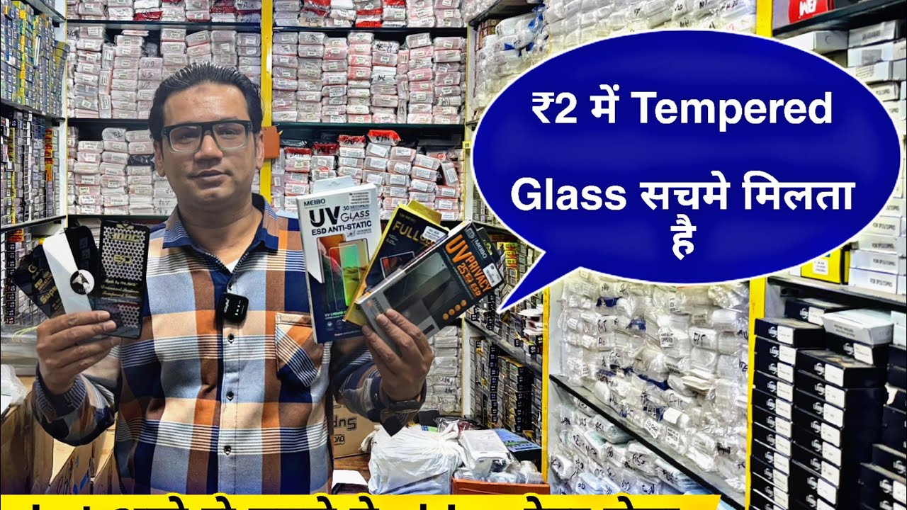 Tempered Glass Wholesale Market Delhi | ₹2 Price Bulk Rate | Mobile Accessories Market
