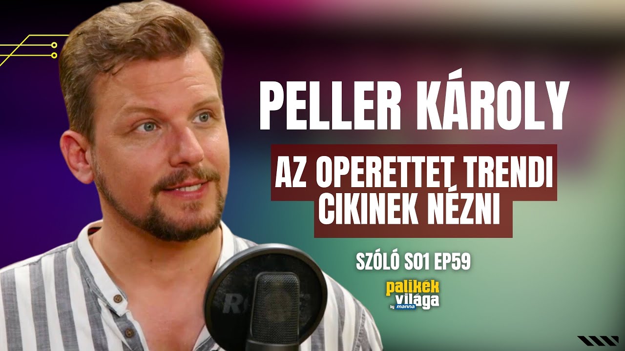 PELLER KÁROLY: AZ OPERETTET TRENDI CIKINEK NÉZNI / Szóló / Palikék Világa by Manna