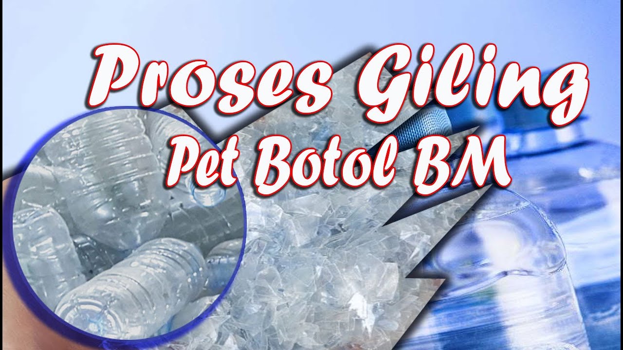 proses gilling pet botol bm (biru muda)
