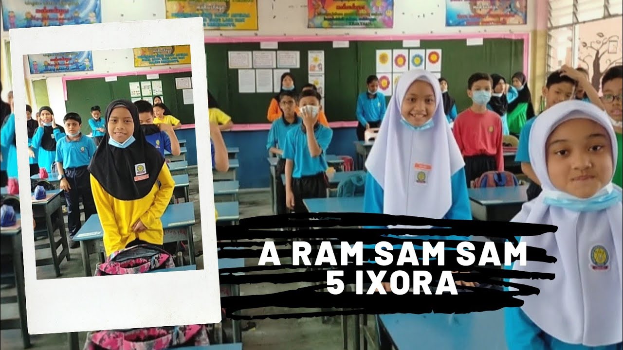 LAGU A RAM SAM SAM- PERGERAKAN PJ TAHUN 5 IXORA