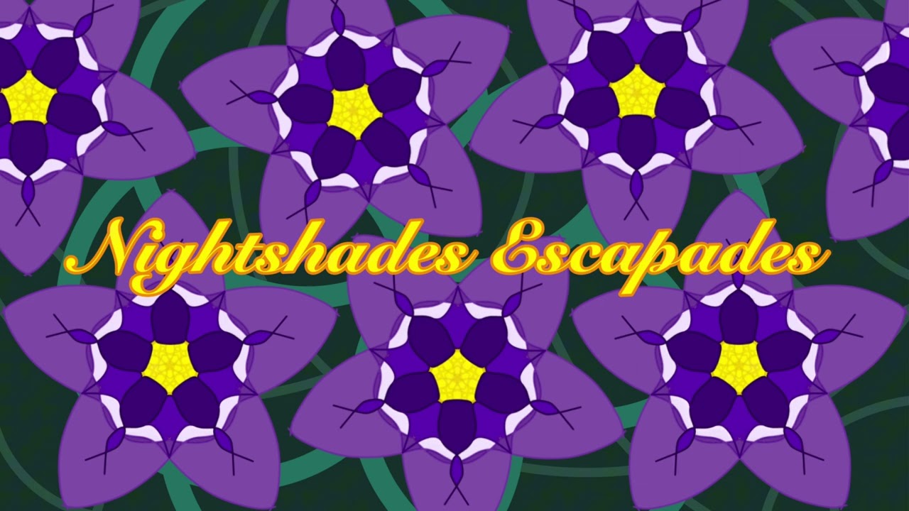 Nightshades Escapades