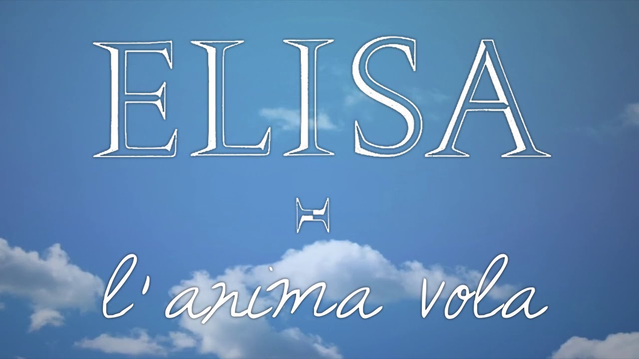 Elisa - L'Anima Vola (Testo | Lyric Video)