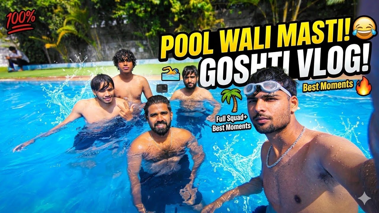 DOSTON KE SAATH UNPLANNED SWIMMING POOL MASTI! 🏊&zwj;♂️🔥