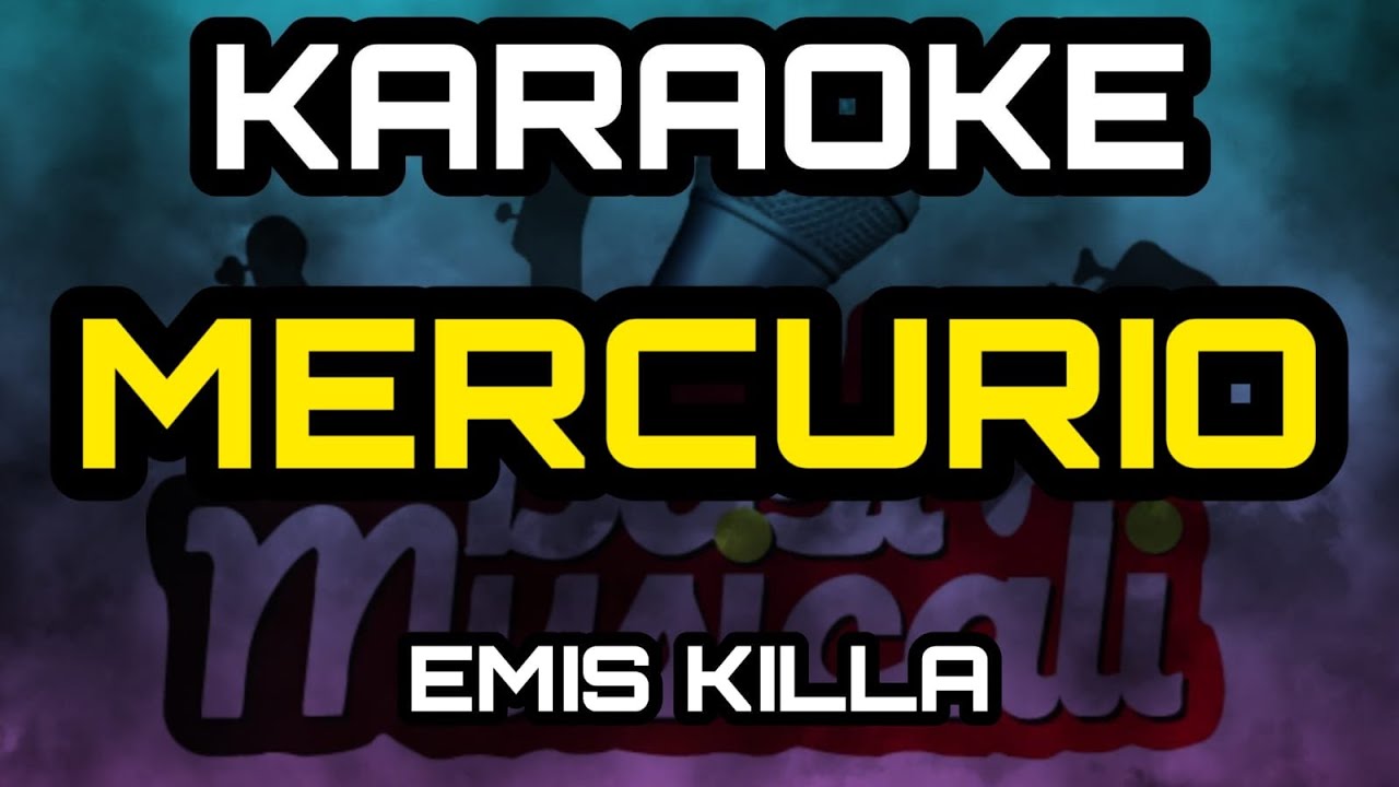 EMIS KILLA - MERCURIO KARAOKE