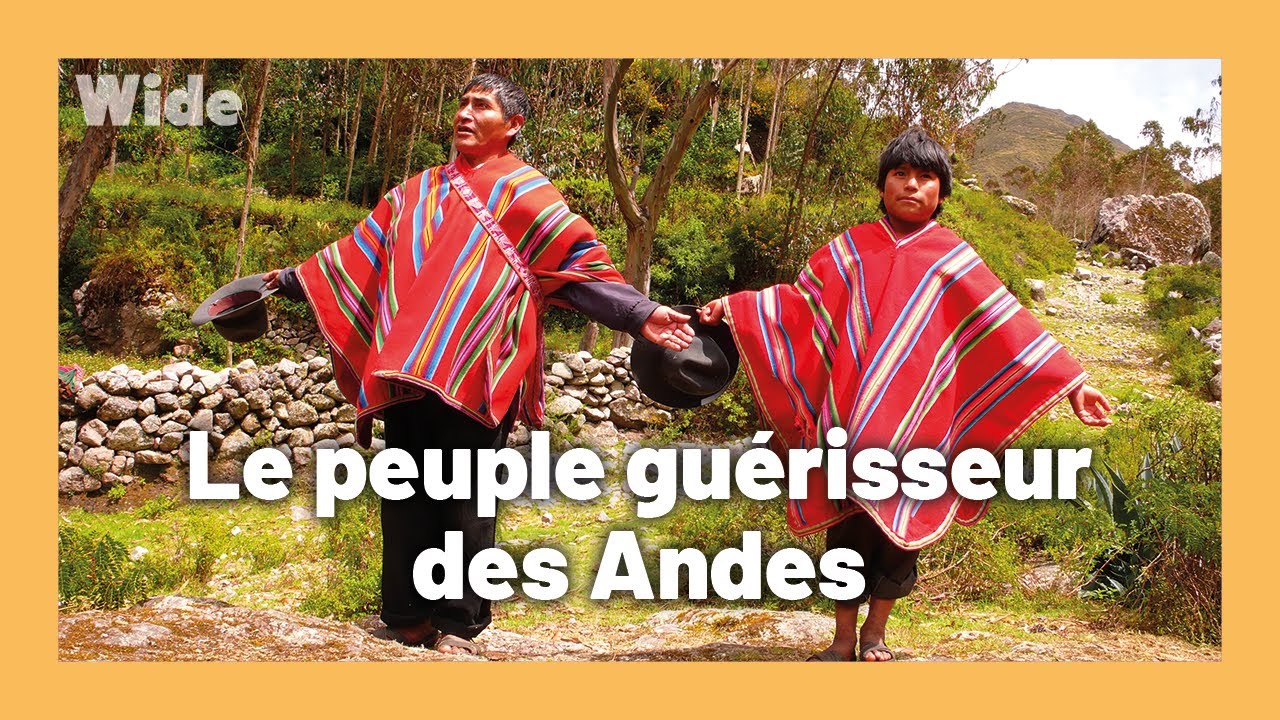 La sagesse ancestrale du peuple Kallawaya I WIDE