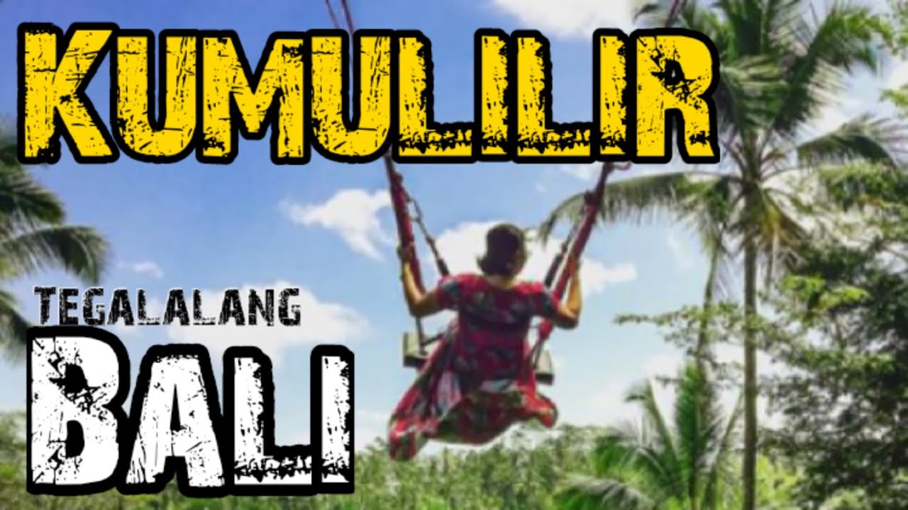 Kumulilir | Pujung Kelod | Tempat Menakjubkan | Jalan Jalan | Wisata Bali