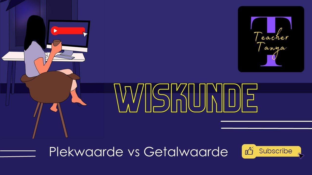 Getalwaarde vs Plekwaarde