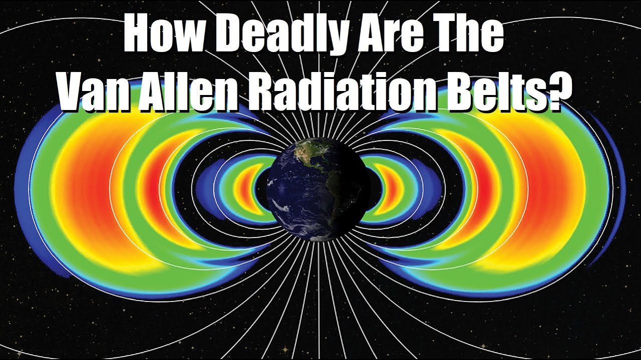 How Deadly Are The Van Allen Radiation Belts?