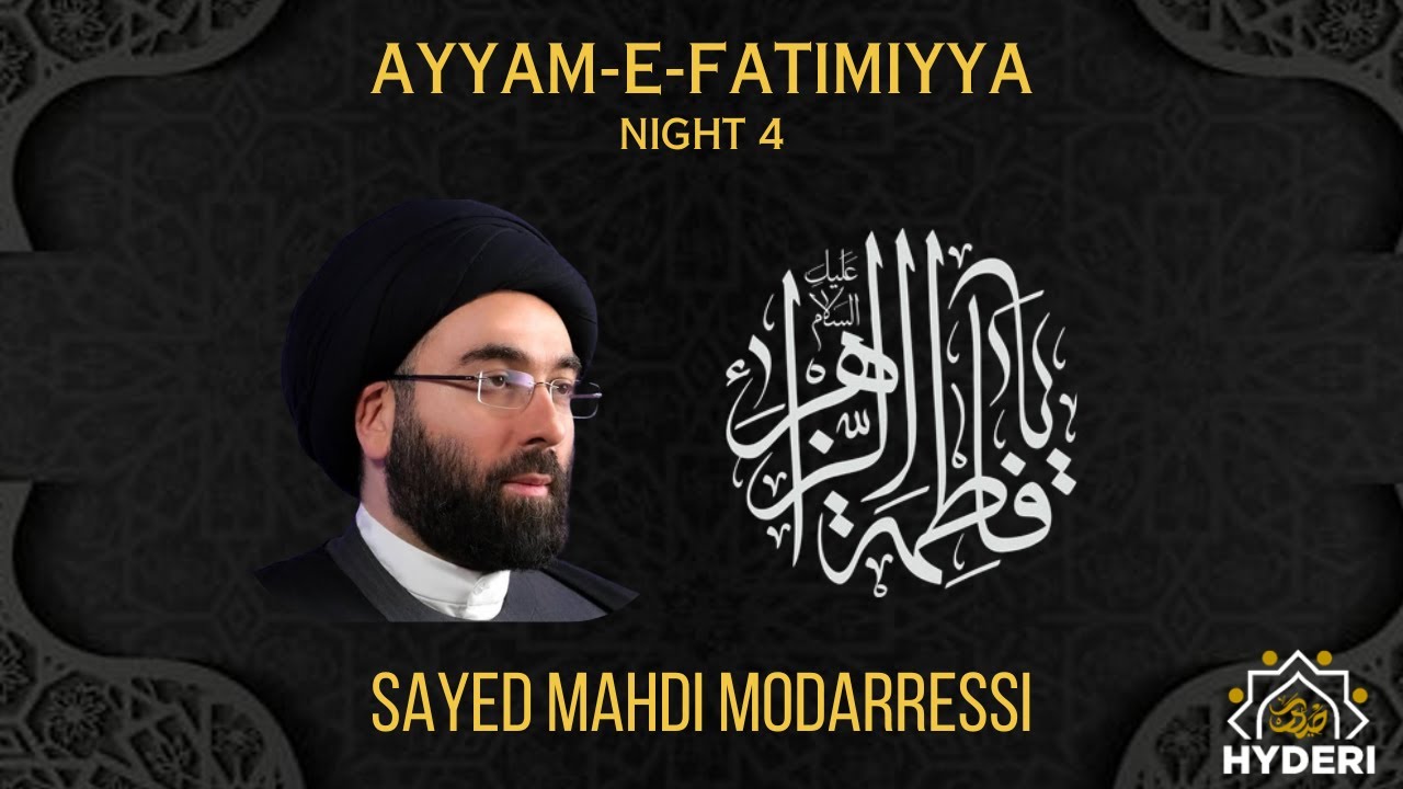 Ayyam-e-Fatimiyya | Night 4 | Sayed Mahdi Modarressi
