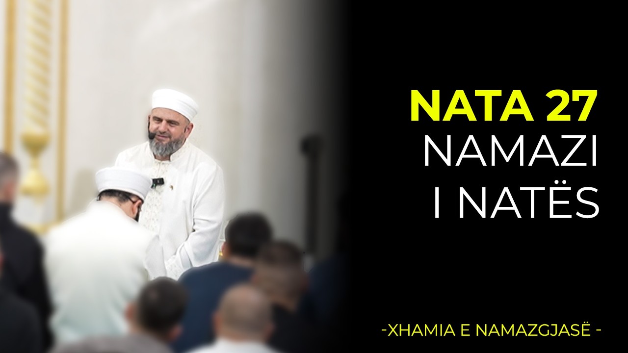 Namazi i natës(Tehexhud) - Nata 27 | Xhamia e Namazgjasë/Ramazan 2026