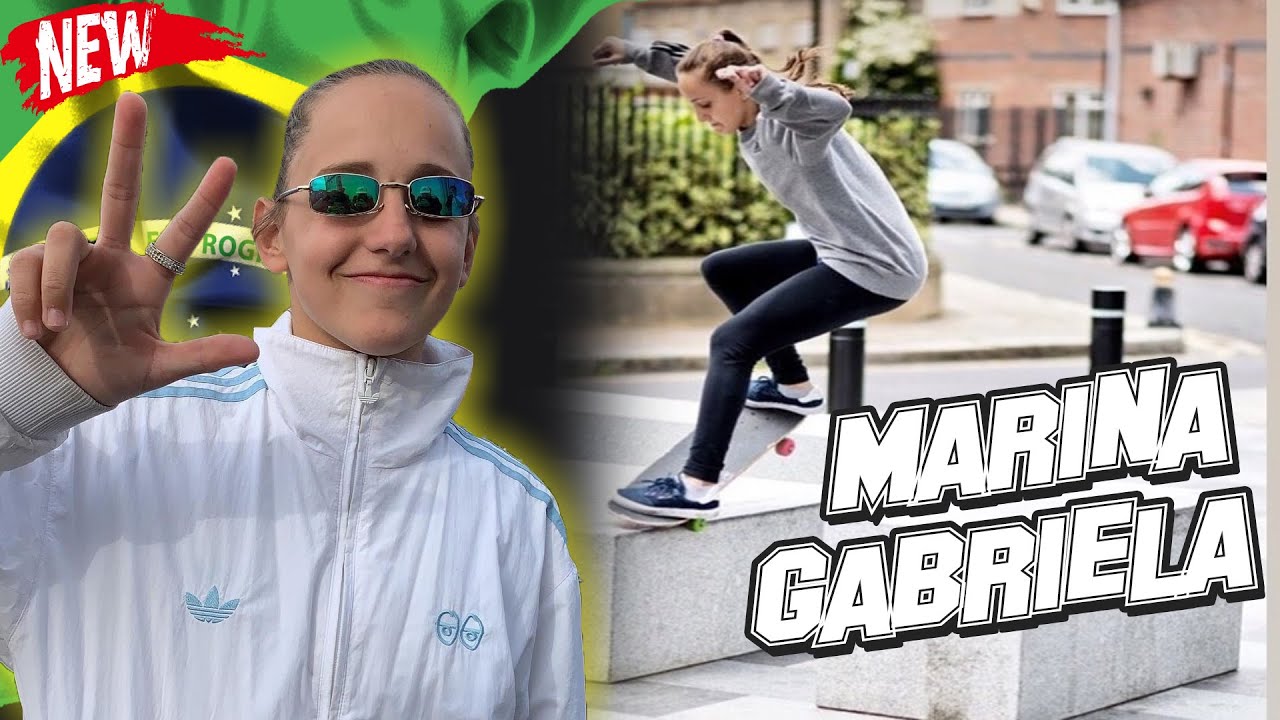 Марина Габриэла 2022 | Marinaskater 🛹 Скейтбординг -клипы