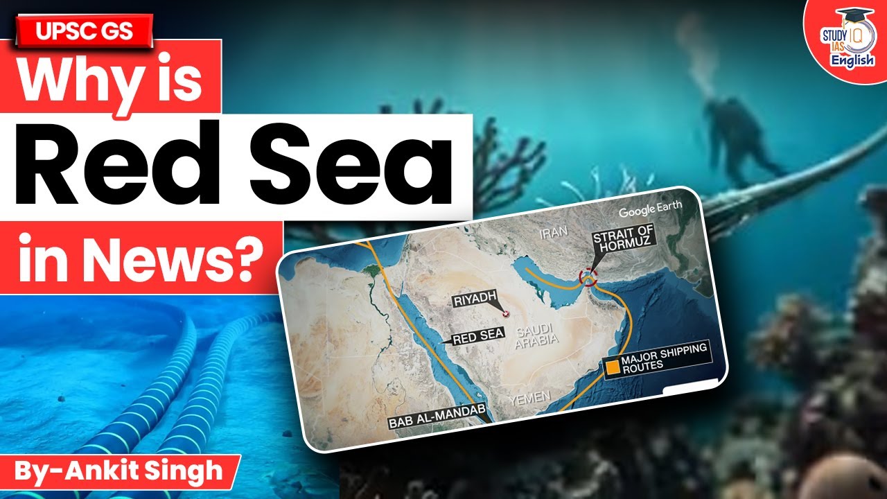 Why is Red Sea in News? | Internet Outage | By Ankit Singh | StudyIQ IAS English