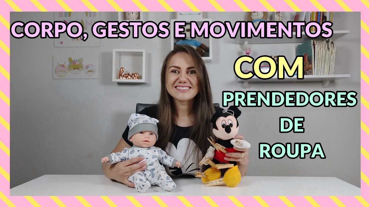 ATIVIDADE PARA BERÇÁRIO: CORPO, GESTOS E MOVIMENTOS COM PRENDEDOR DE ROUPA