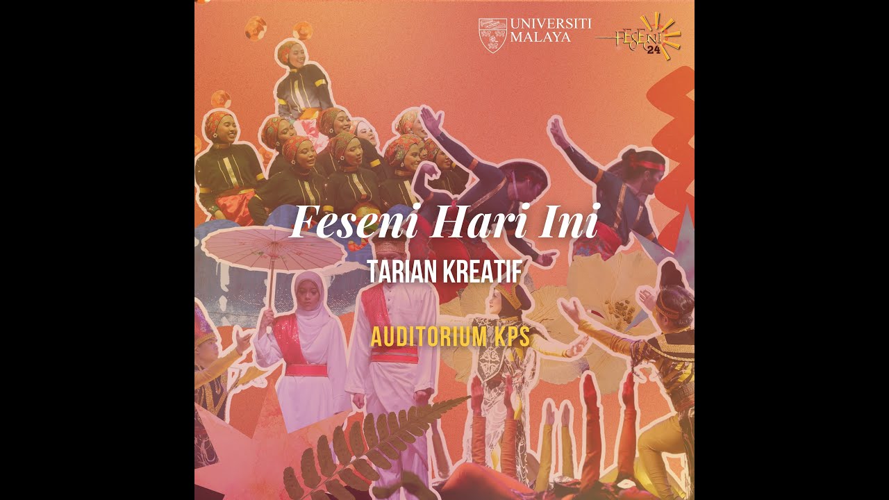 FESTIVAL SENI UNIVERSITI MALAYA 2024 - TARIAN KREATIF