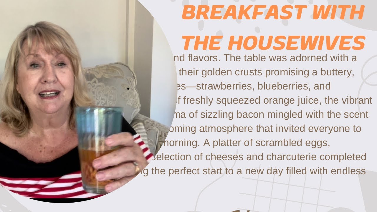 Breakfast with the housewives