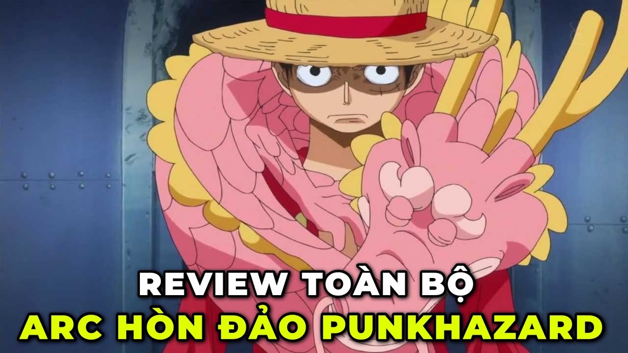 Trận Chiến Hay Nhất Của Tứ Hoàng Luffy Với Nhà Khoa Học Thiên Tài l Review Arc Punkhazard
