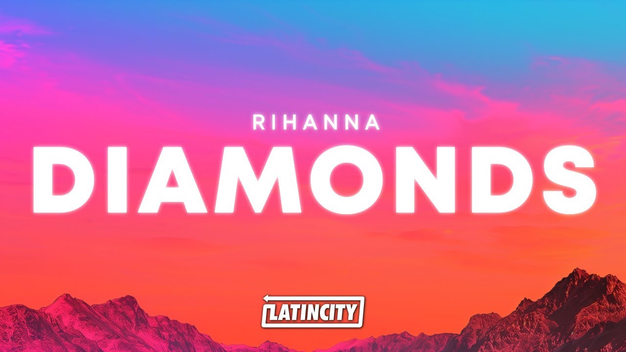 Rihanna – Diamonds (Lyrics) | 