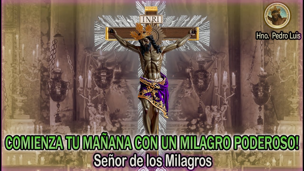 Comienza tu mañana con un milagro poderoso del Señor de los Milagros