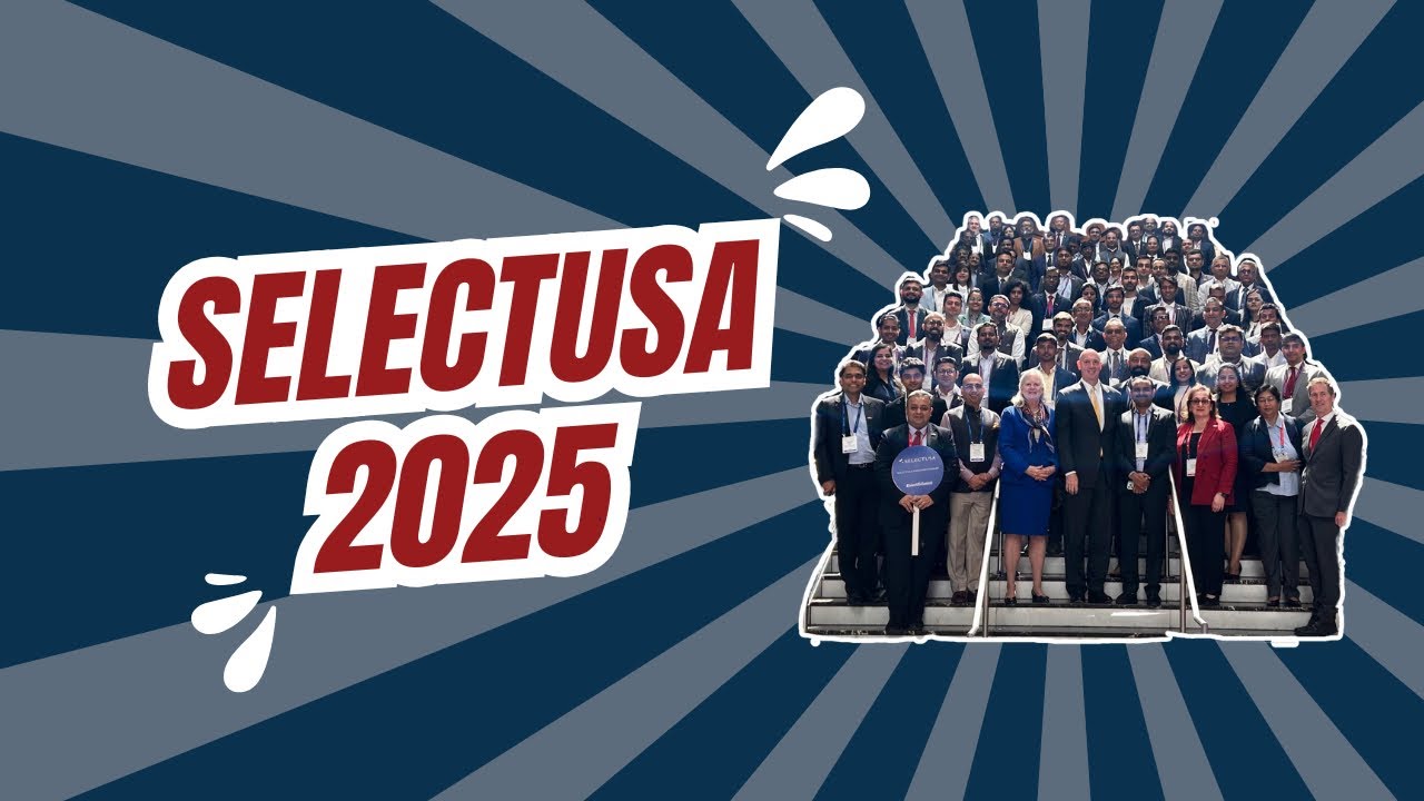 2025 SelectUSA Investment Summit | The best opportunity to grow your business in the U.S.