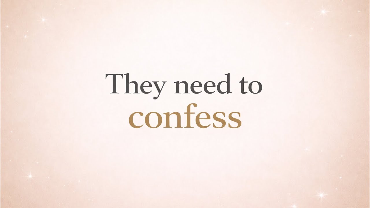 💘They Need to Confess. 