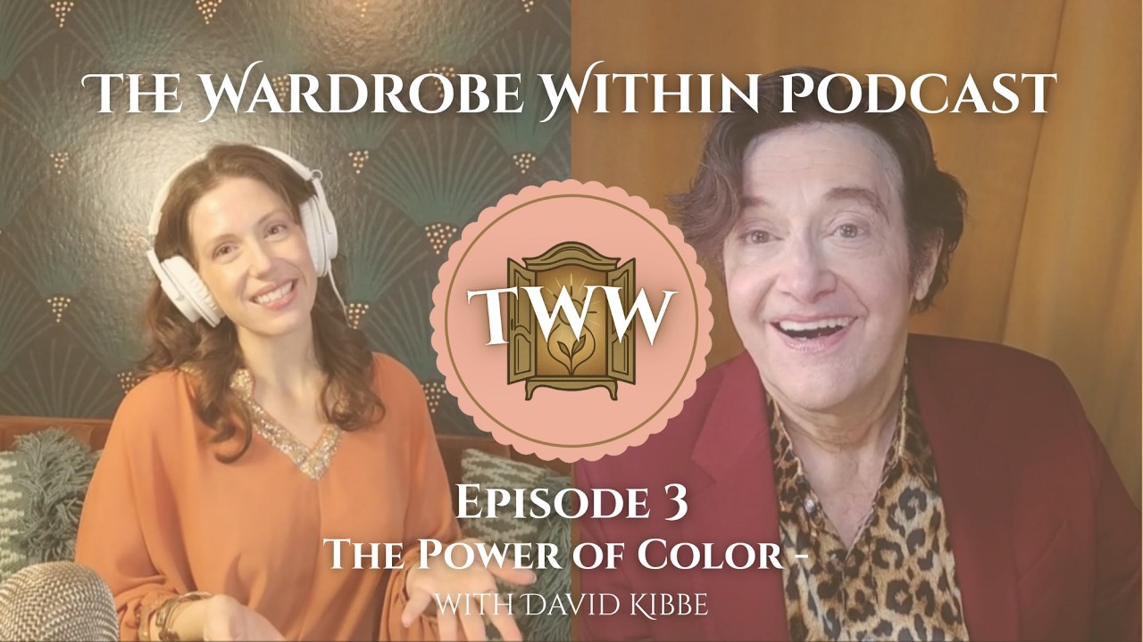 The Wardrobe Within Podcast: Ep. 03 - The Power of Color with David Kibbe