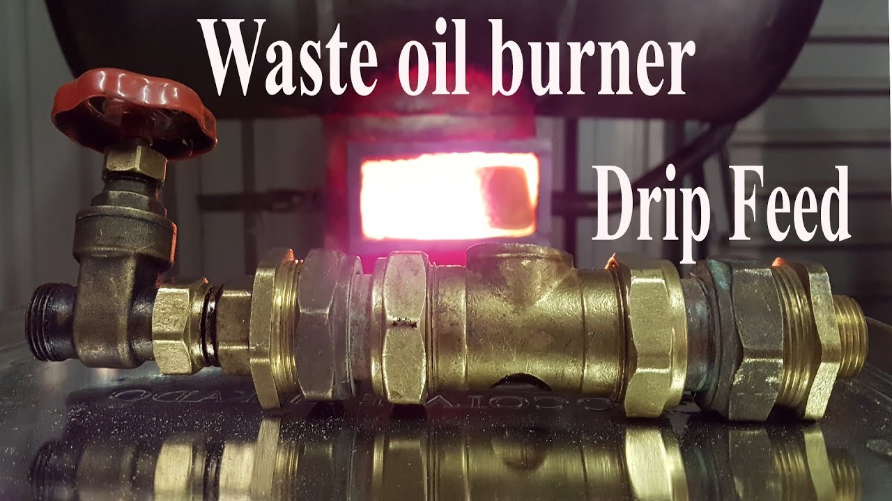 Waste Oil Burner -- How to make a Drip feed