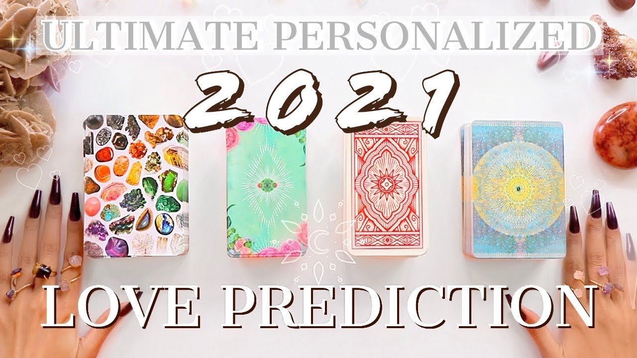 💘2021 Love Predictions **ULTRA PERSONALIZED & Accurate** 🔥Based On Your Zodiac🔮✨Tarot Reading✨