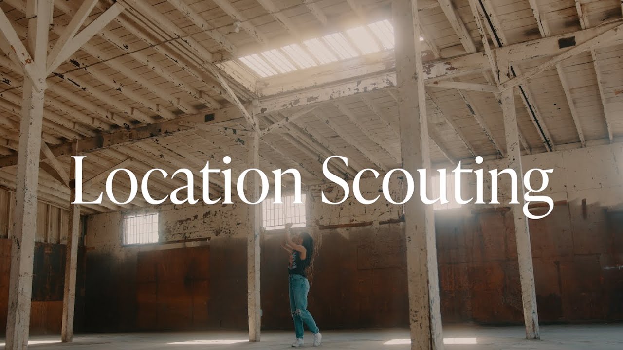 Location Scouting? 5 Tips On How to Location Scout