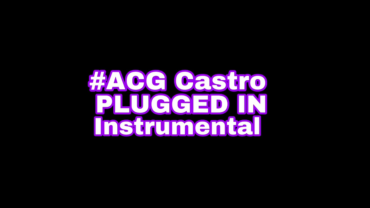 #ACG Castro Plugged In Official Instrumental (prod. by JMBeats)