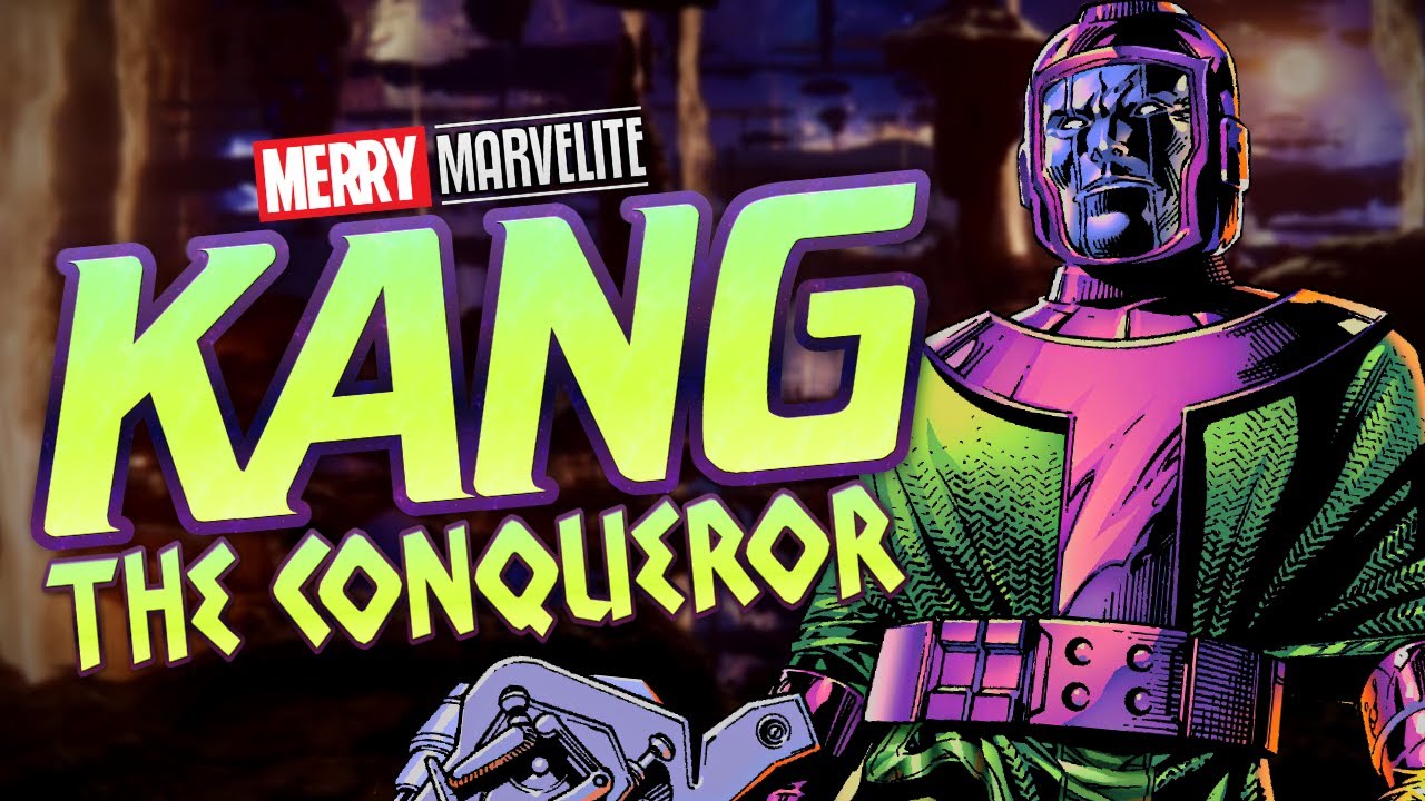 The Deadliest Variant of Kang the Conqueror