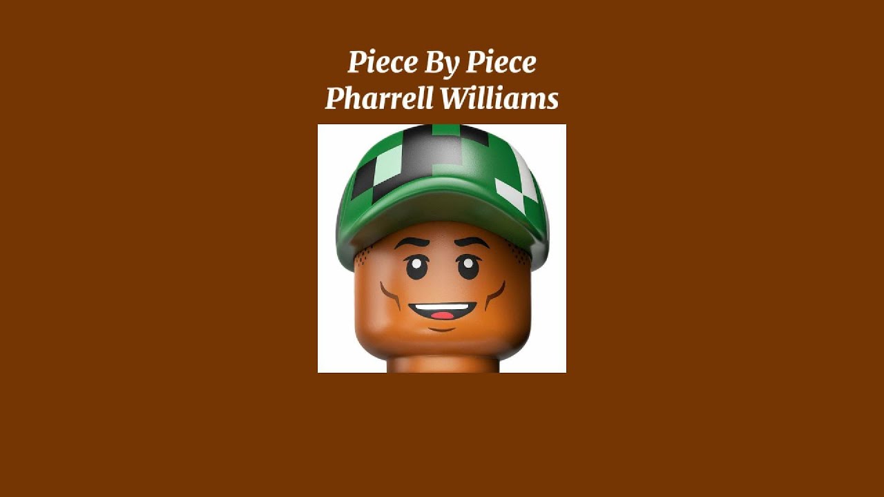 Pharrell Williams - Piece By Piece (Sped Up Version)