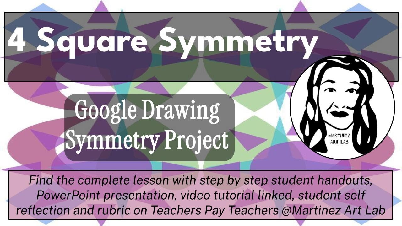 Google Drawings 4-Square Symmetry Art Lesson | Easy Digital Design Elementary Middle High School