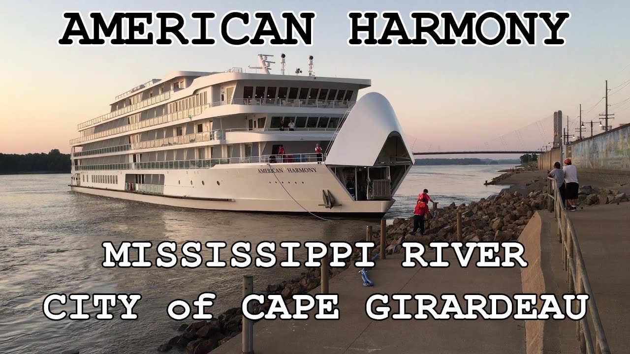 AMERICAN HARMONY (New Riverboat Arrives at Riverfront Park) CITY of CAPE GIRARDEAU, MO - USA