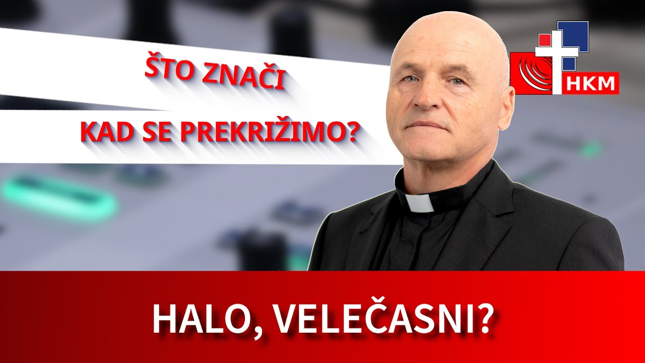 Što znači kad se prekrižimo - Halo, velečasni?