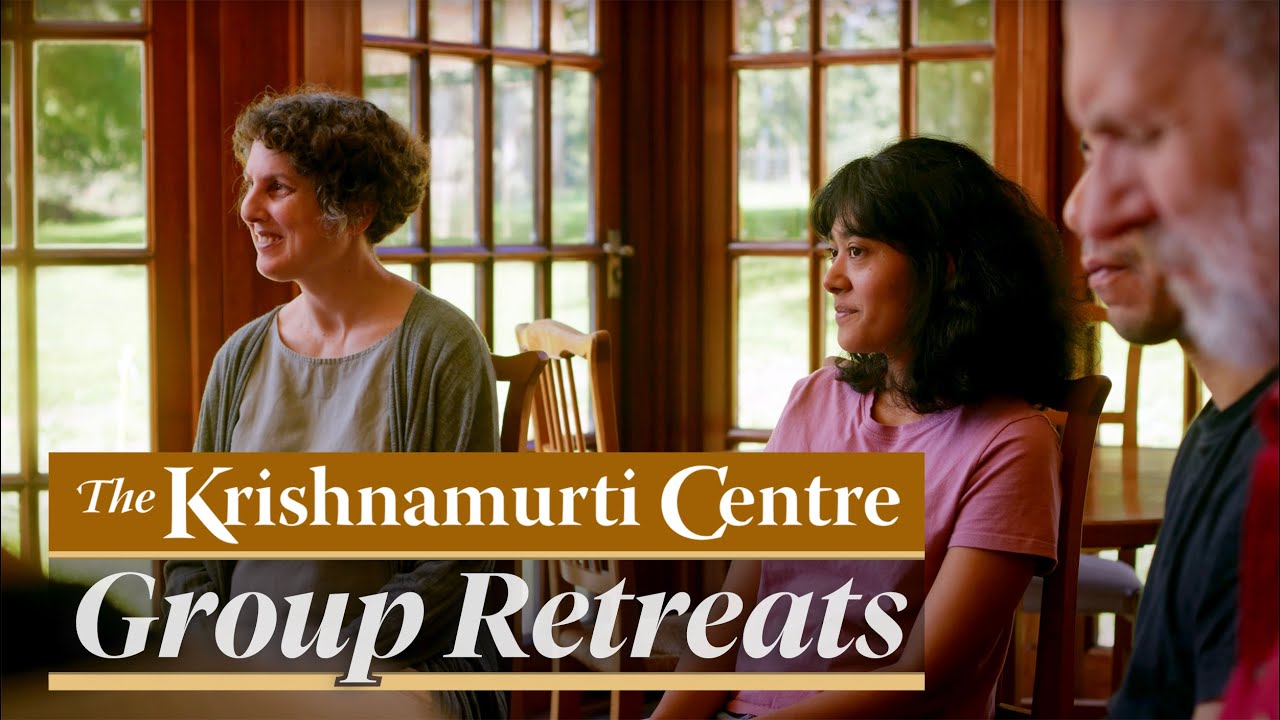 Group Retreats at The Krishnamurti Centre