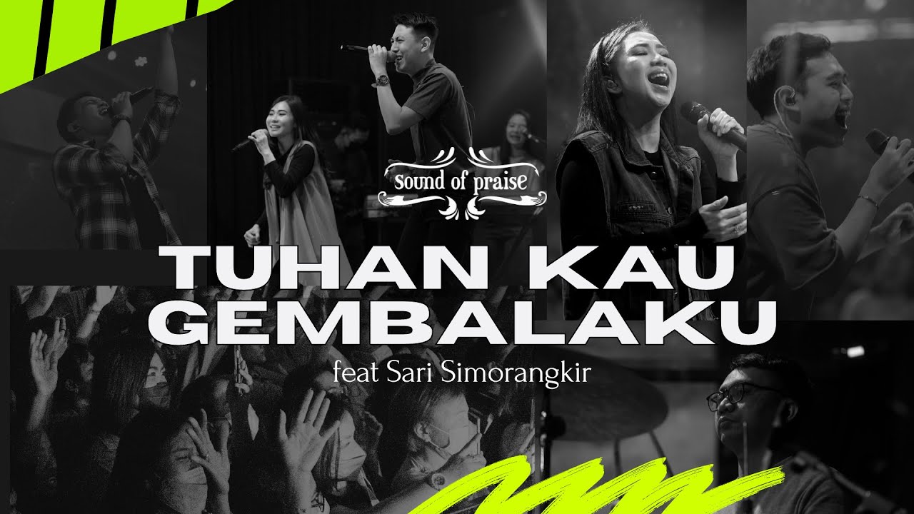 Tuhan Kau Gembalaku - Sound of Praise ft. Sari Simorangkir (Live at AOC Surabaya)