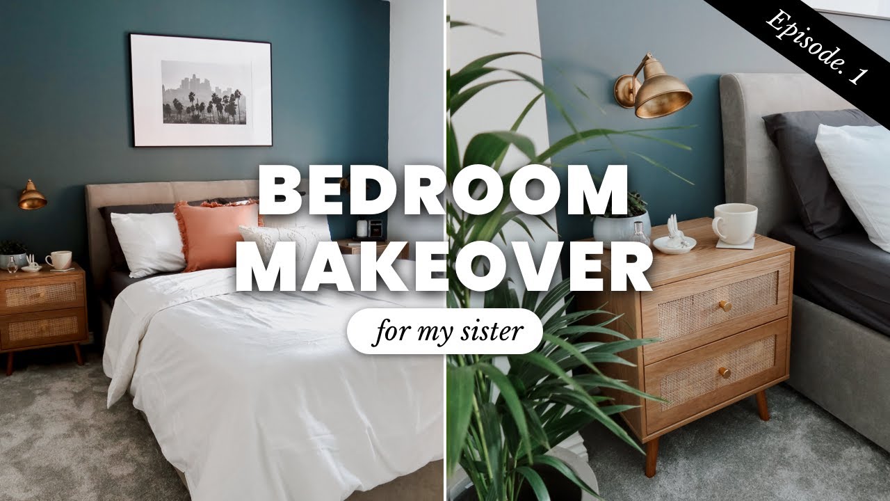 Bedroom Makeover | Ep. 1 Making Over My Sisters Home