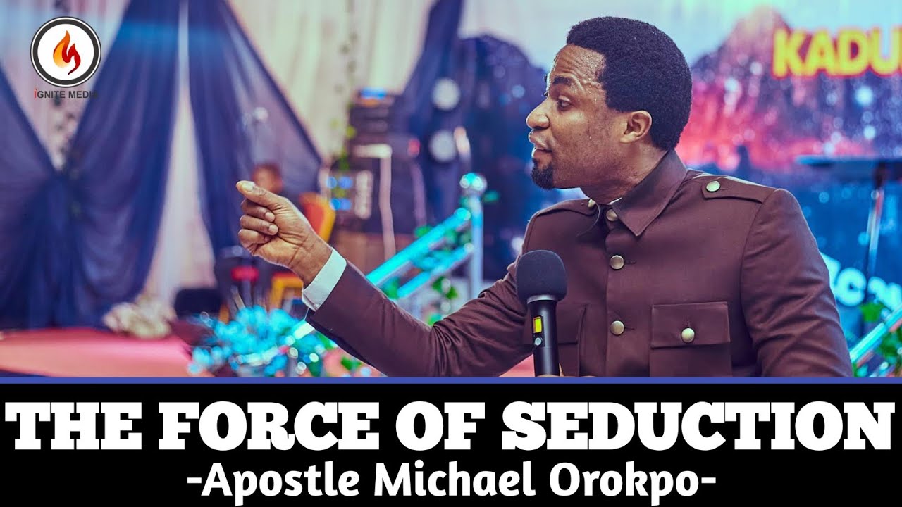 The Force Of Seduction |Apostle Michael Orokpo| #apostlemichaelorokpo @IgniteMedia-d4m 