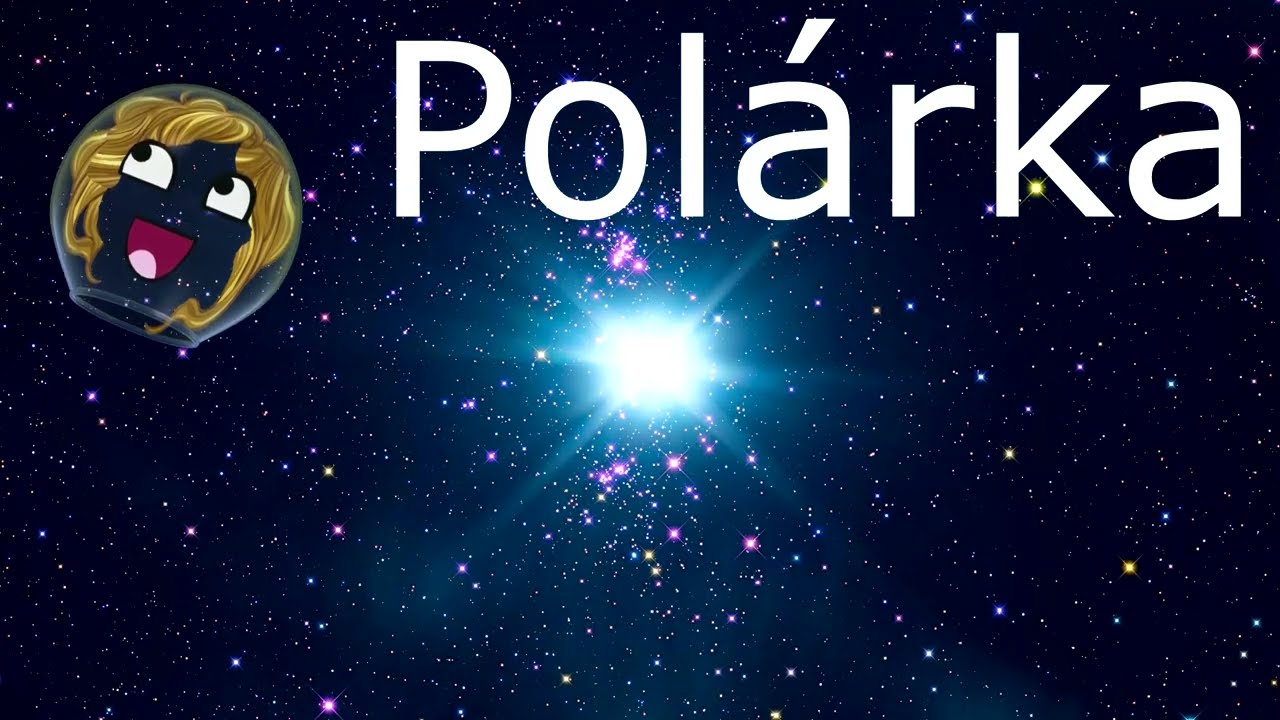 Je Pol&aacute;rka nejjasněj&scaron;&iacute; hvězda na nočn&iacute; obloze? Proč se jmenuje Pol&aacute;rka? A jak ji na obloze naj&iacute;t?