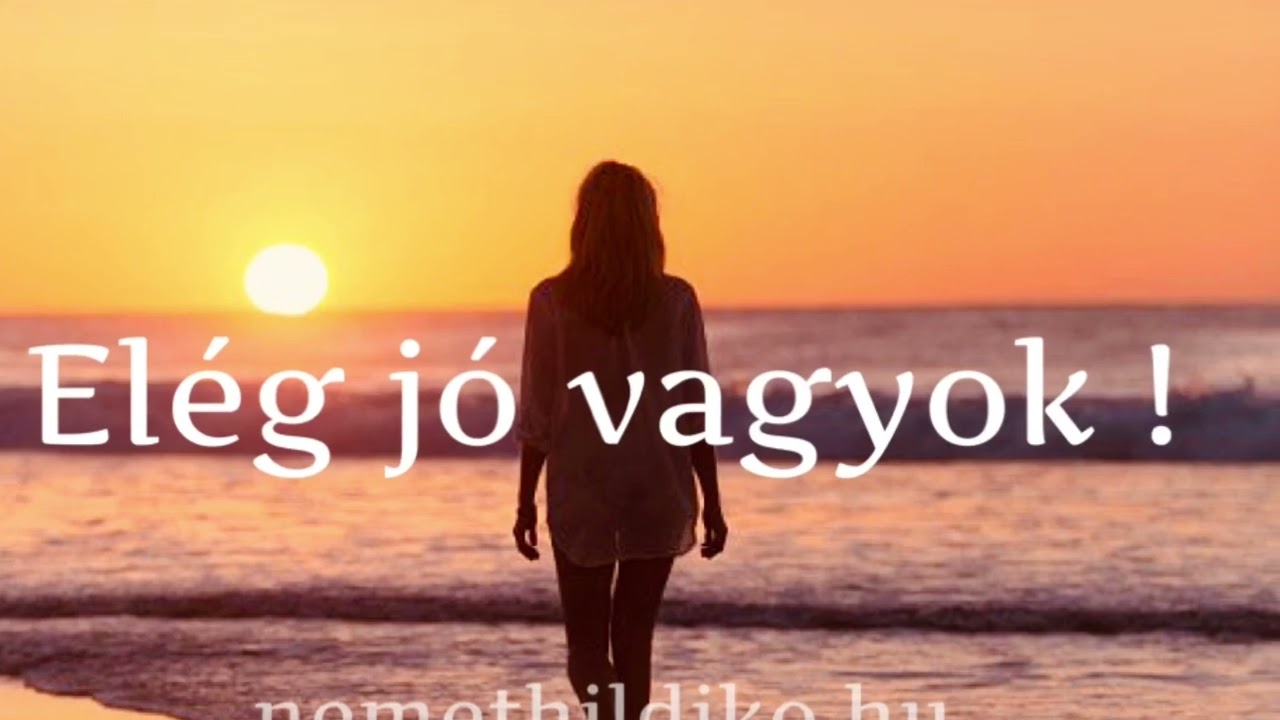 Elég jó vagyok! - Pozitív megerősítések